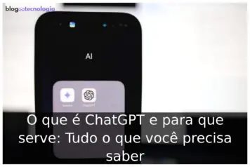 O que é ChatGPT e para que serve: Tudo o que você precisa saber