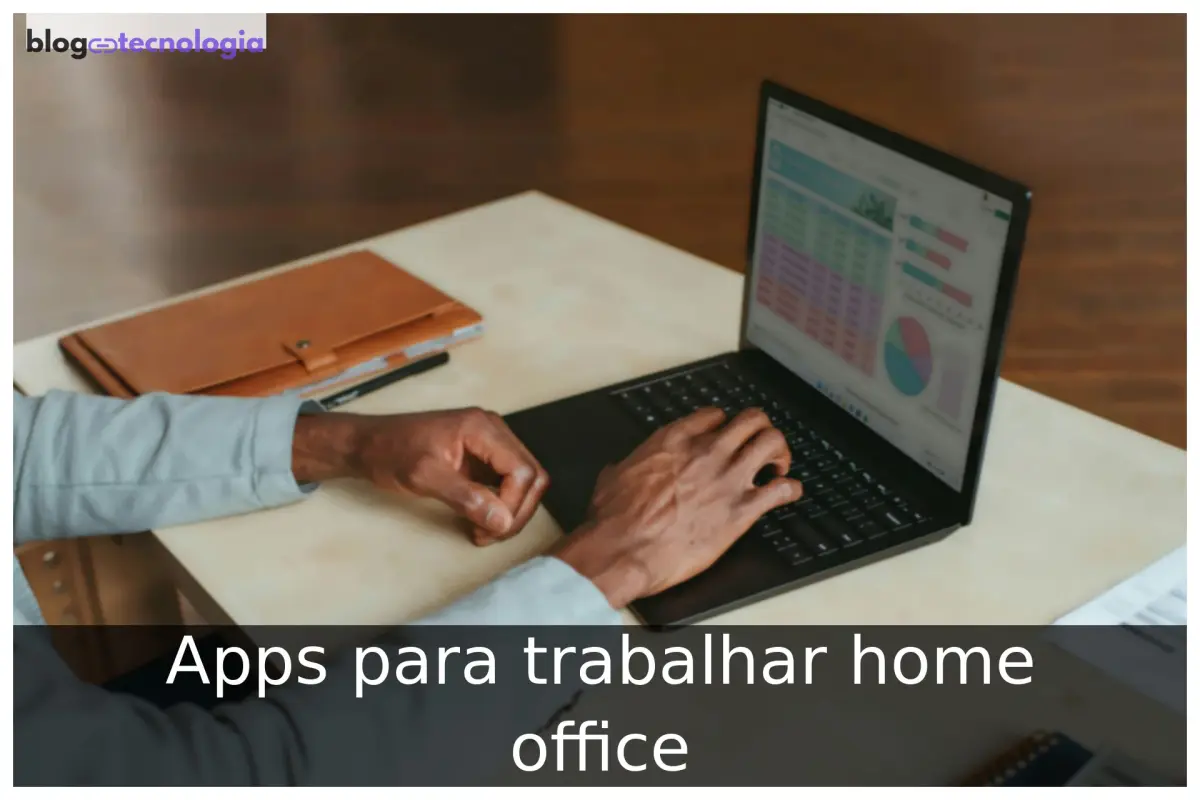 Apps para trabalhar home office Apps para trabalhar home office